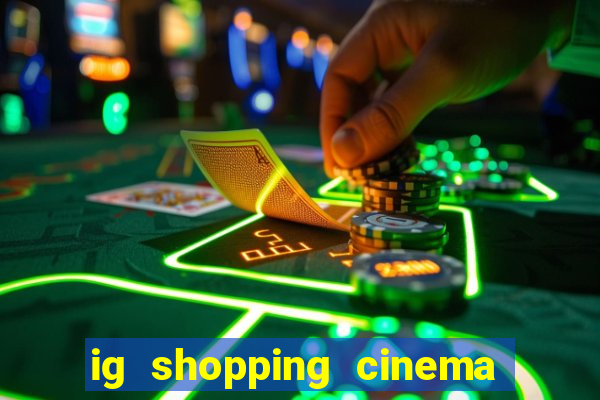 ig shopping cinema porto velho